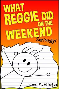 Bild vom Artikel What Reggie Did on the Weekend (The Reggie Books, #1) vom Autor Lee. M. Winter