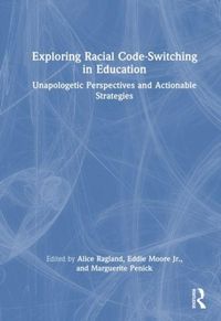 Produktbild: Exploring Racial Code-Switching in Education