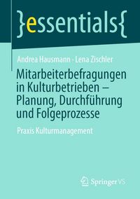 Produktbild: Mitarbeiterbefragungen in Kulturbetrieben - Planung, Durchf&uuml;hrung und Folgeprozesse