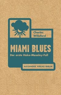 Bild vom Artikel Miami Blues vom Autor Charles Willeford