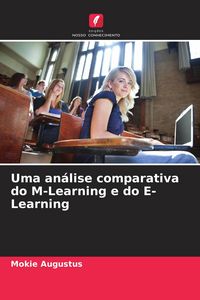 Produktbild: Uma an&aacute;lise comparativa do M-Learning e do E-Learning