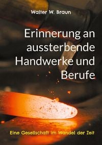 Produktbild: Erinnerung an aussterbende Handwerke und Berufe