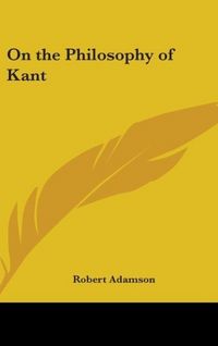 Produktbild: Adamson, R: On the Philosophy of Kant