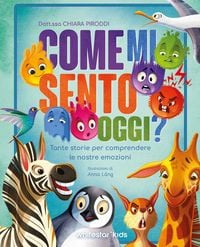 Produktbild: Come mi sento oggi? Tante storie per comprendere le nostre emozioni