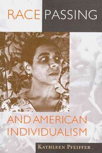Produktbild: Race Passing and American Individualism