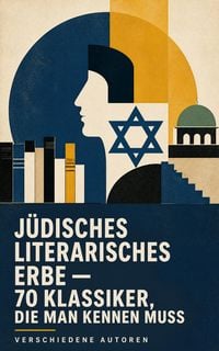 Produktbild: J&uuml;disches literarisches Erbe - 70 Klassiker, die man kennen muss