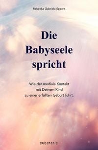 Produktbild: Die Babyseele spricht