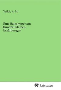 Produktbild: Eine Balsamine von hundert kleinen Erz&auml;hlungen