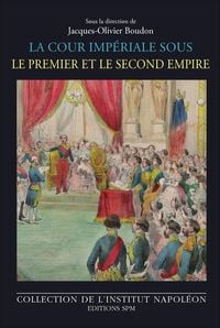 Produktbild: La cour imp&eacute;riale sous le Premier et le Second Empire