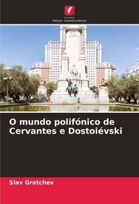 Produktbild: O mundo polif&oacute;nico de Cervantes e Dostoi&eacute;vski