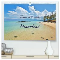 Produktbild: Tr&auml;um dich nach Mauritius (hochwertiger Premium Wandkalender 2027 DIN A2 quer), Kunstdruck in Hochglanz