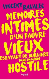Produktbild: M&eacute;moires intimes d'un pauvre vieux essayant de survivre dans un monde hostile