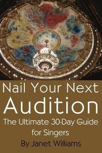 Produktbild: Nail Your Next Audition, the Ultimate 30-Day Guide for Singers