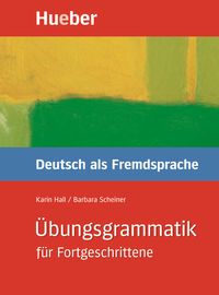 Bild vom Artikel Übungsgrammatik Deutsch als Fremdsprache für Fortgeschrittene vom Autor Karin Hall