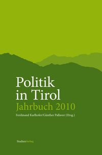 Bild vom Artikel Politik in Tirol. Jahrbuch 2010 vom Autor Ferdinand Karlhofer