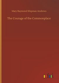 Produktbild: The Courage of the Commonplace