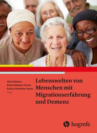 Produktbild: Lebenswelten von Menschen mit Migrationserfahrung und Demenz