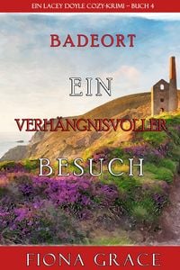 Produktbild: Ein verh&auml;ngnisvoller Besuch (Ein Cozy-Krimi mit Lacey Doyle - Buch 4)