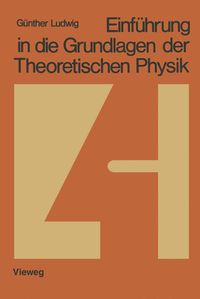 Produktbild: Einf&uuml;hrung in die Grundlagen der Theoretischen Physik
