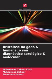 Produktbild: Brucelose no gado & humana, o seu diagn&oacute;stico serol&oacute;gico & molecular