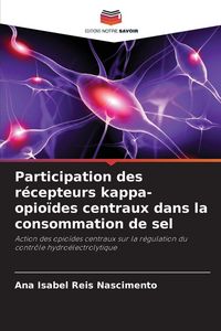 Produktbild: Participation des r&eacute;cepteurs kappa-opio&iuml;des centraux dans la consommation de sel