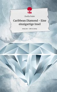 Produktbild: Caribbean Diamond - Eine einzigartige Insel. Life is a Story - story.one
