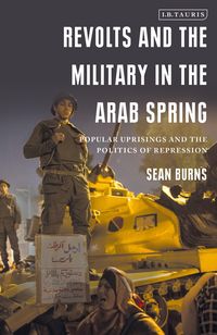 Produktbild: Revolts and the Military in the Arab Spring