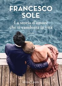 Produktbild: La storia d'amore che ti cambier&agrave; la vita