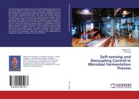 Produktbild: Soft-sensing and Decoupling Control in Microbial Fermentation Process