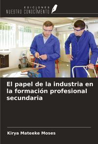 Produktbild: El papel de la industria en la formaci&oacute;n profesional secundaria