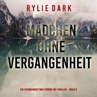 Produktbild: M&auml;dchen ohne Vergangenheit (Ein spannender Tara Strong FBI-Thriller &ndash; Buch 6)