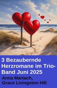 Produktbild: 3 Bezaubernde Herzromane im Trio-Band Juni 2025