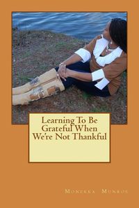 Produktbild: Learning To Be Grateful When We're Not Thankful