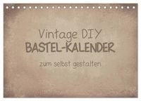 Produktbild: Vintage DIY Bastel-Kalender (Tischkalender 2027 DIN A5 quer), CALVENDO Monatskalender