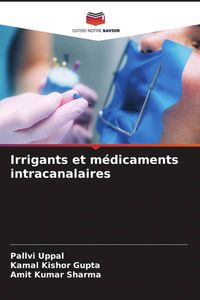Produktbild: Irrigants et m&eacute;dicaments intracanalaires