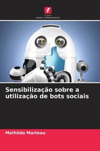 Produktbild: Sensibiliza&ccedil;&atilde;o sobre a utiliza&ccedil;&atilde;o de bots sociais