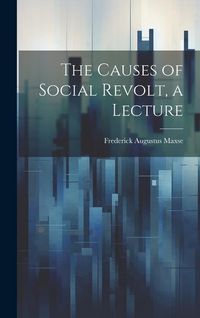 Produktbild: The Causes of Social Revolt, a Lecture