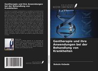 Produktbild: Gentherapie und ihre Anwendungen bei der Behandlung von Krankheiten