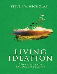Produktbild: Living Ideation a New Approach for Educators and Caregivers