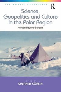 Produktbild: Science, Geopolitics and Culture in the Polar Region