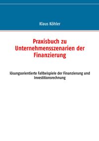 Produktbild: Praxisbuch zu Unternehmensszenarien der Finanzierung