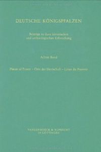 Produktbild: Deutsche K&ouml;nigspfalzen. Band 8: Places of Power &ndash; Orte der Herrschaft &ndash; Lieux du Pouvoir