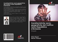 Produktbild: Caratteristiche socio-geografiche del traffico nella Repubblica d'Armenia