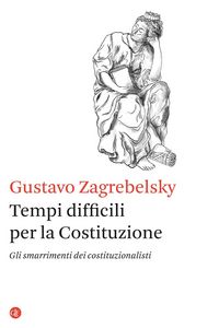 Produktbild: Tempi difficili per la Costituzione. Gli smarrimenti dei costituzionalisti