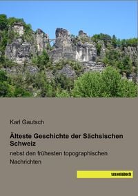 Produktbild: &Auml;lteste Geschichte der S&auml;chsischen Schweiz