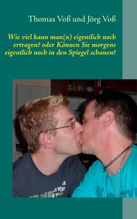 Produktbild: Wie viel kann man(n) eigentlich noch ertragen? oder