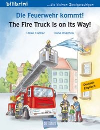 Produktbild: Die Feuerwehr kommt! (Deutsch-Englisch)