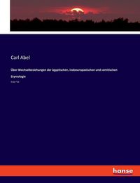 Produktbild: &Uuml;ber Wechselbeziehungen der &auml;gyptischen, indoeuropaeischen und semitischen Etymologie