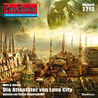 Produktbild: Perry Rhodan 2712: Die Attent&auml;ter von Luna-City
