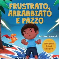 Produktbild: Frustrato, arrabbiato e pazzo